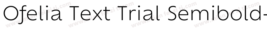 Ofelia Text Trial Semibold字体转换
